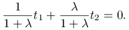 \frac{1}{1+\lambda}t_{1}+\frac{\lambda}{1+\lambda}t_{2}=0.
